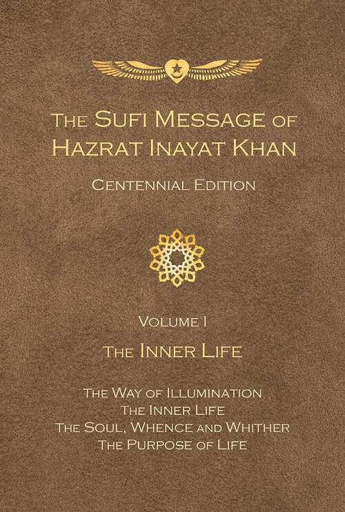 Book cover of The Sufi Message of Hazrat Inayat Khan Centennial Edition: The Inner Life
