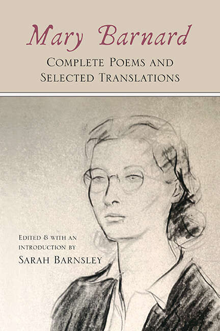 Book cover of Mary Barnard: Complete Poems and Selected Translations
