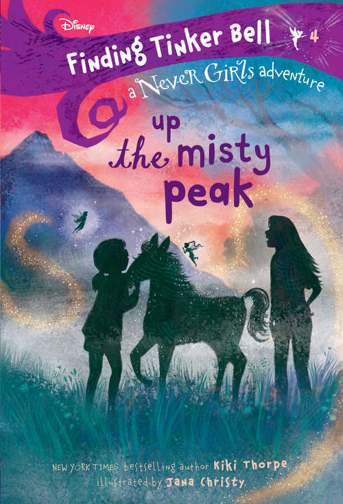 Book cover of Finding Tinker Bell #4: Up the Misty Peak (Never Girls #4)