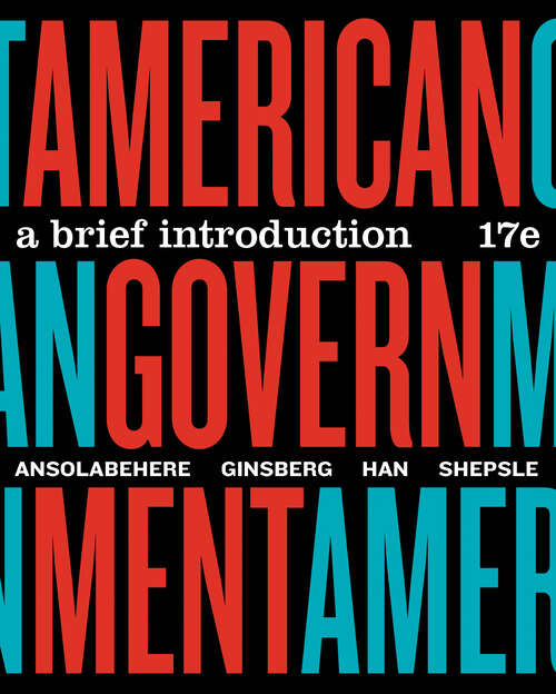 American Government (Brief Seventeenth Edition): A Brief Introduction