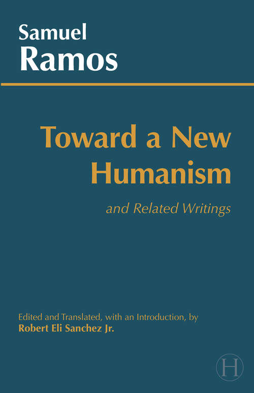Book cover of Toward a New Humanism: and Related Writings
