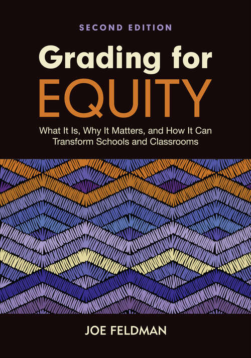 Book cover of Grading for Equity: What It Is, Why It Matters, and How It Can Transform Schools and Classrooms (Second Edition)