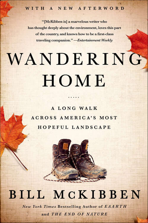 Book cover of Wandering Home: A Long Walk Across America's Most Hopeful Landscape