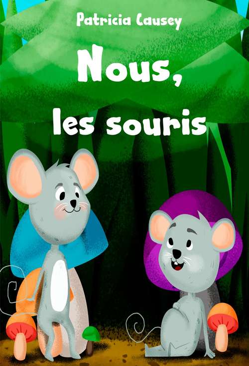 Book cover of Nous, les souris: Une grande famille