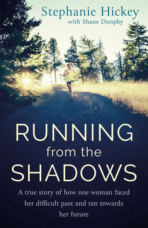 Book cover of Running From the Shadows: A true story of how one woman faced her past and ran towards her future