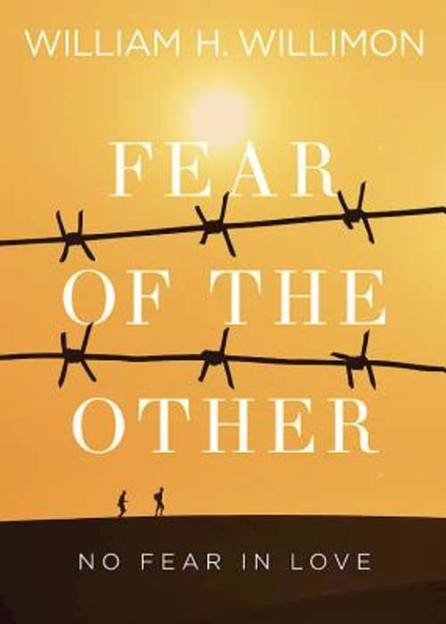 Book cover of Fear of the Other: No Fear in Love
