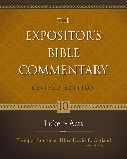 Luke---Acts (The Expositor's Bible Commentary)