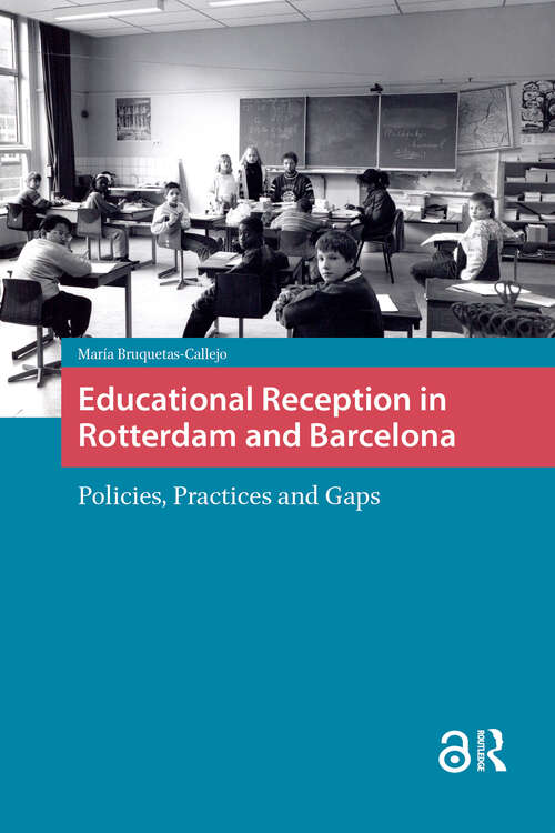 Book cover of Educational Reception in Rotterdam and Barcelona: Policies, Practices and Gaps (1) (IMISCOE Research)
