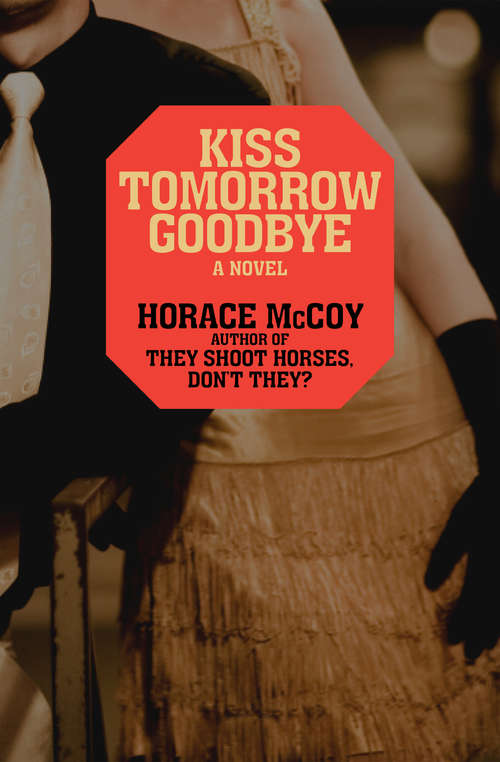 Kiss Tomorrow Goodbye (Midnight Classics Ser.)