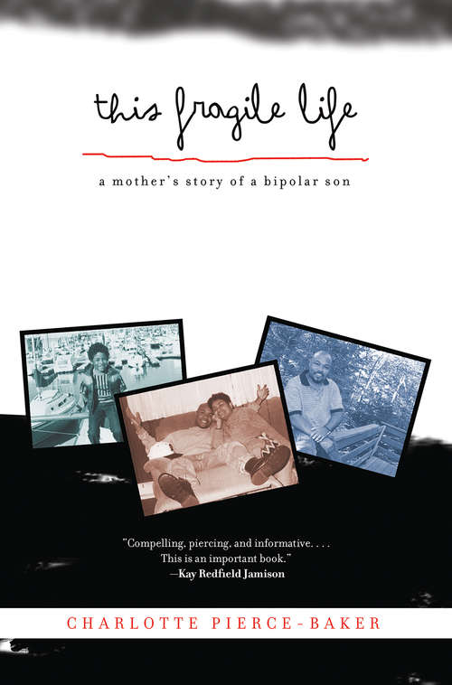 Book cover of This Fragile Life: A Mother's Story of a Bipolar Son