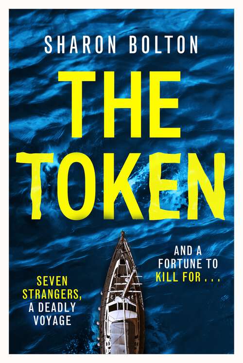 Book cover of The Token: Seven strangers, a dangerous crossing and a fortune to die for