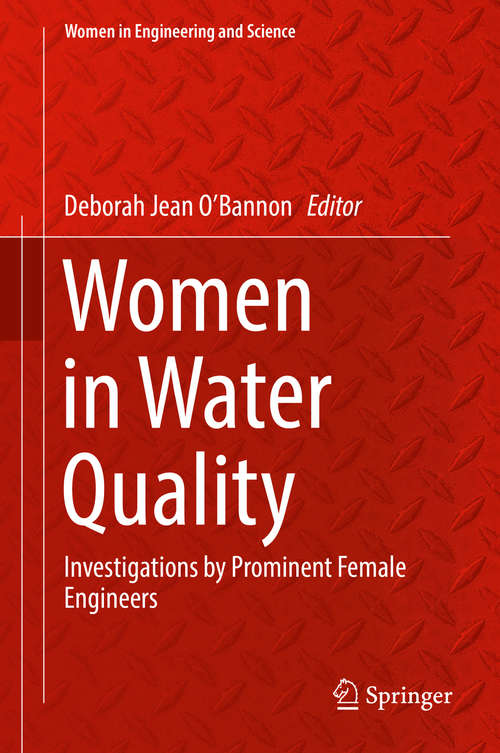 Women in Water Quality: Investigations by Prominent Female Engineers (Women in Engineering and Science)