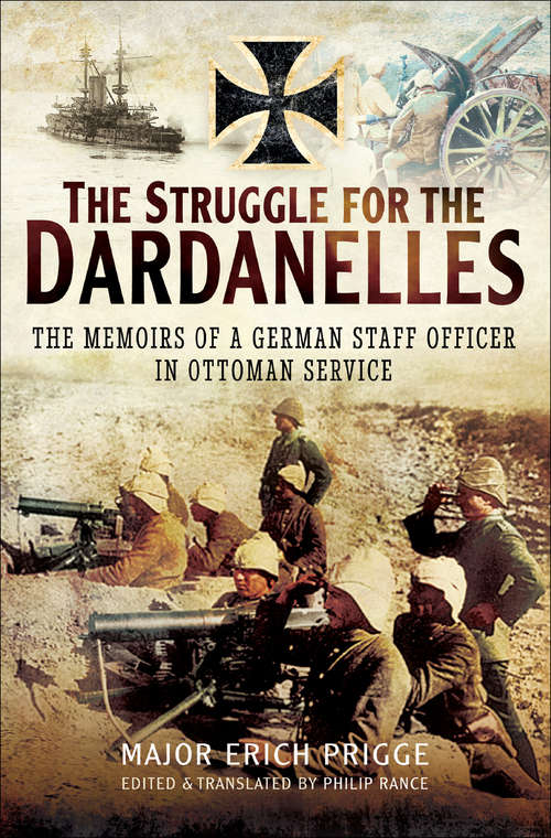 Book cover of The Struggle for the Dardanelles: The Memoirs of a German Staff Officer in Ottoman Service