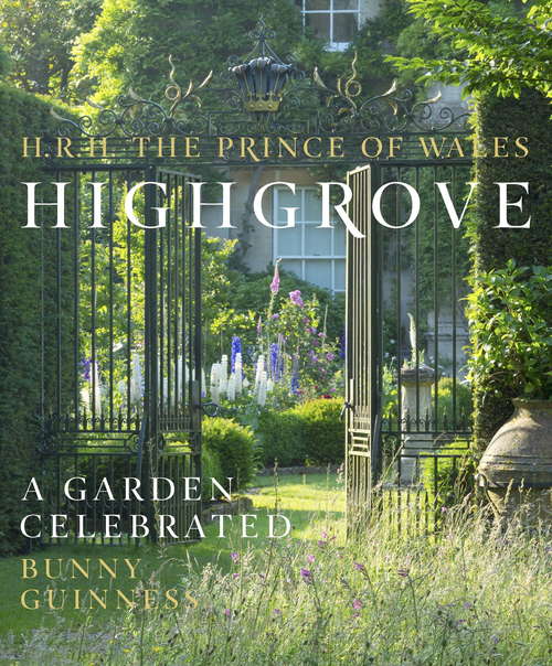 Book cover of Highgrove: A Garden Celebrated