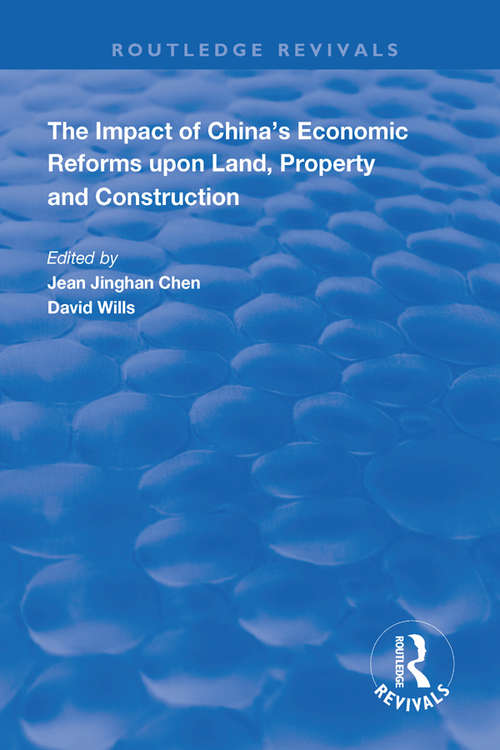 The Impact of China's Economic Reforms Upon Land, Property and Construction (Routledge Revivals)