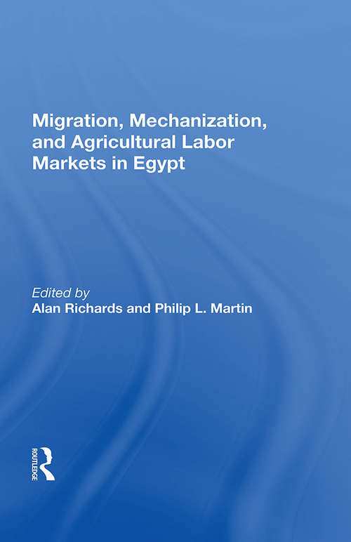 Migration, Mechanization, And Agricultural Labor Markets In Egypt