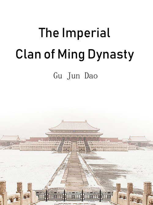 The Imperial Clan of Ming Dynasty: Volume 1 (Volume 1 #1)