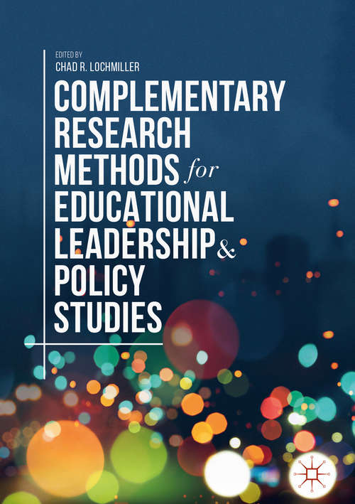 Book cover of Complementary Research Methods for Educational Leadership and Policy Studies (1st ed. 2018)