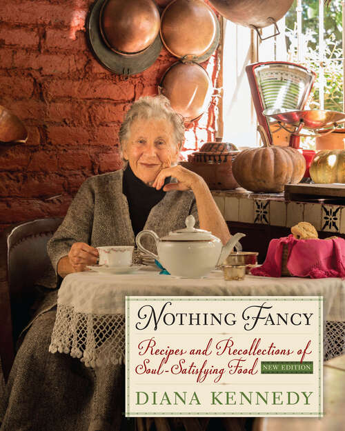 Book cover of Nothing Fancy: Recipes and Recollections of Soul-Satisfying Food (The William and Bettye Nowlin Series in Art, History, and Culture of the Western Hemisphere)