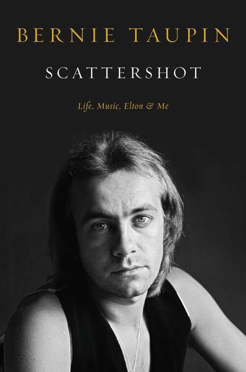 Book cover of Scattershot: Life, Music, Elton, and Me