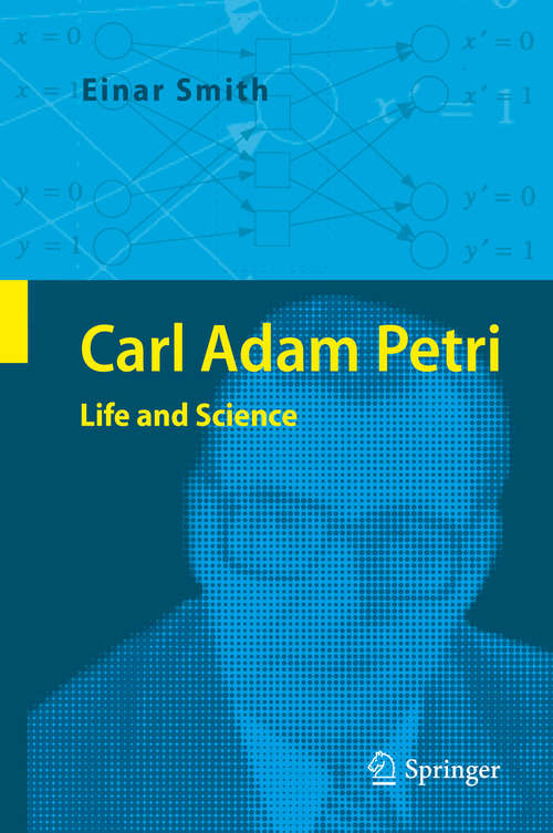 Book cover of Carl Adam Petri: Life and Science