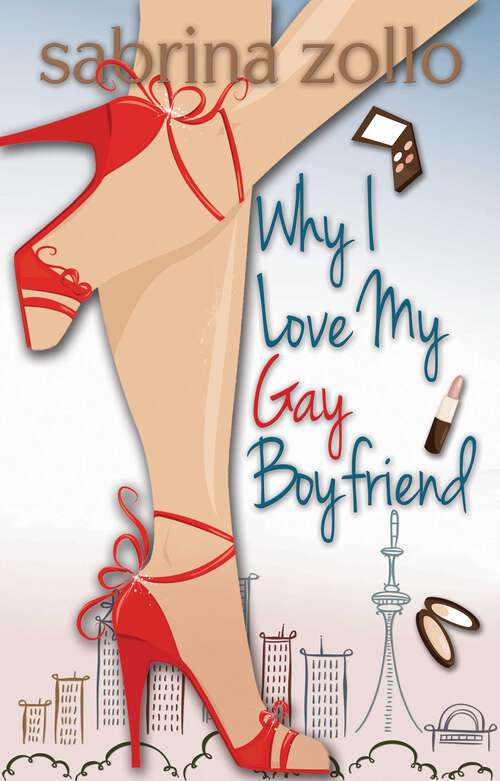 Book cover of Why I Love My Gay Boyfriend