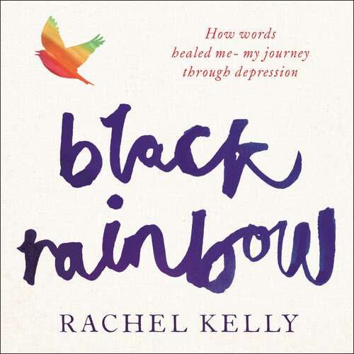 Book cover of Black Rainbow: How words healed me: my journey through depression