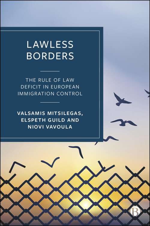 Book cover of Lawless Borders: The Rule of Law Deficit in European Immigration Control (First Edition)