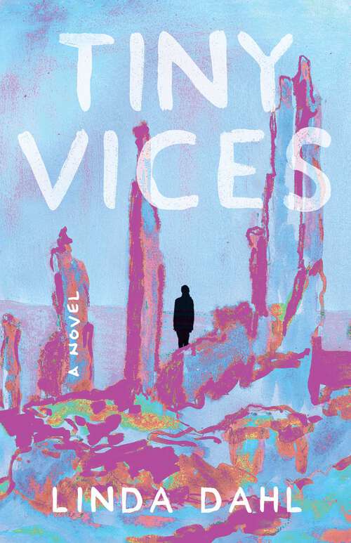Book cover of Tiny Vices: A Novel