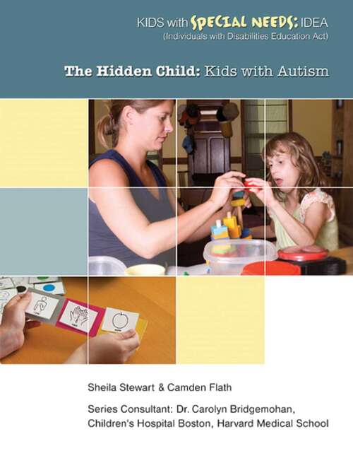 Book cover of The Hidden Child: Kids with Autism (Kids with Special Needs: IDEA (Individua)