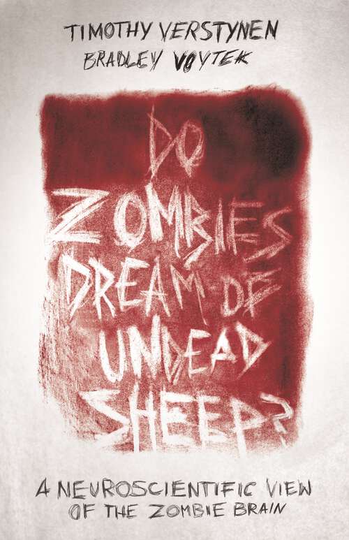 Book cover of Do Zombies Dream of Undead Sheep?: A Neuroscientific View of the Zombie Brain