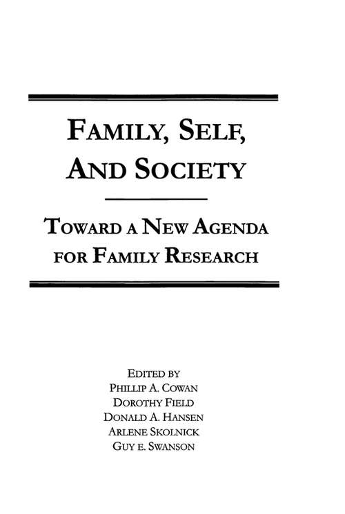 Book cover of Family, Self, and Society: Toward A New Agenda for Family Research