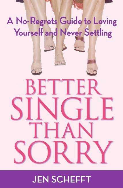 Book cover of Better Single Than Sorry