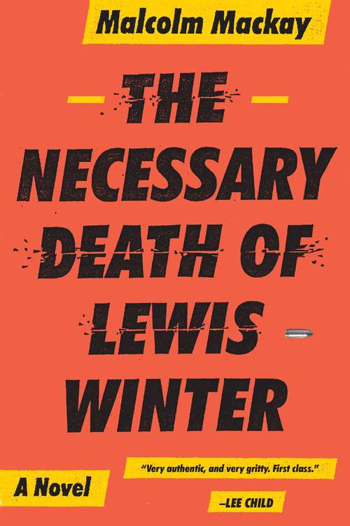 Book cover of The Necessary Death of Lewis Winter: It's Hard To Kill A Man Well (The\glasgow Trilogy Ser. #1)