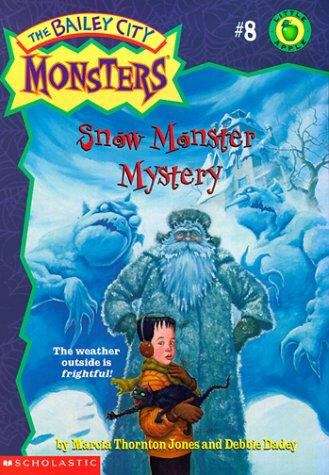 Book cover of Snow Monster Mystery (The Bailey City Monsters #8)