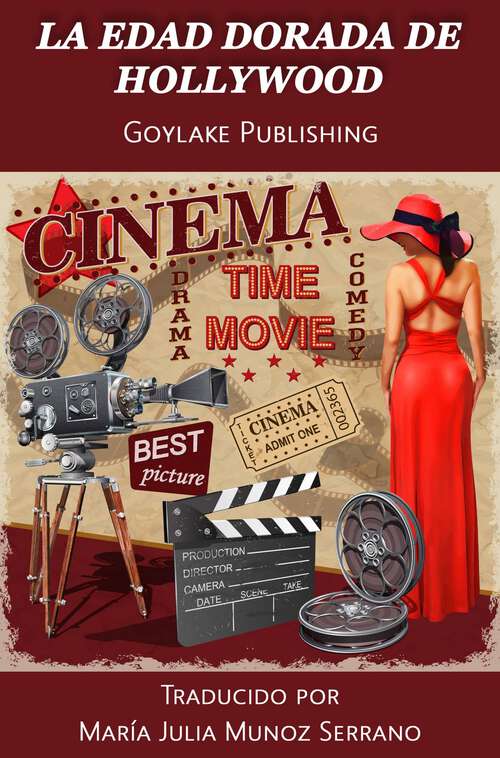 Book cover of La Edad Dorada de Hollywood: Volumen I Edición I Invierno 2022 (La Edad Dorada de  Hollywood #1)