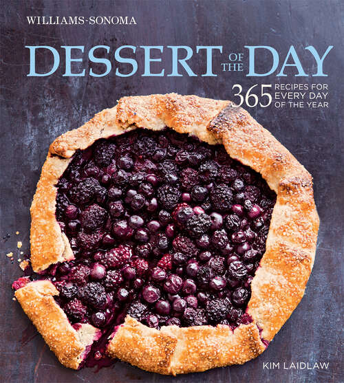 Book cover of Dessert of the Day: 365 Recipes for Every Day of the Year (Williams-Sonoma)