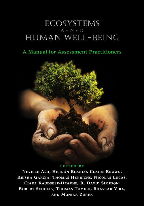 Book cover of Ecosystems and Human Well-Being: A Manual for Assessment Practitioners
