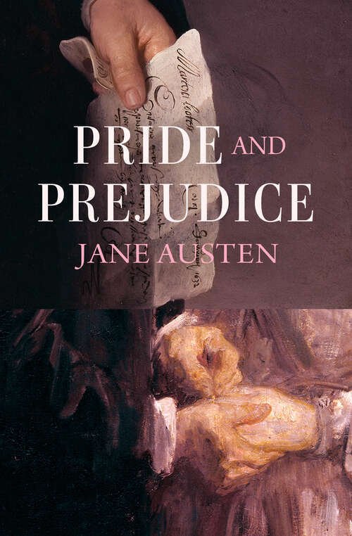 Book cover of Pride and Prejudice: Pride And Prejudice Is A Classic 1813 Romantic Novel Of Manners Written By Jane Austen (Digital Original)
