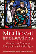 Medieval Intersections: Gender and Status in Europe in the Middle Ages