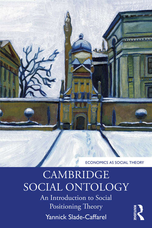 Book cover of Cambridge Social Ontology: An Introduction to Social Positioning Theory (Economics as Social Theory)
