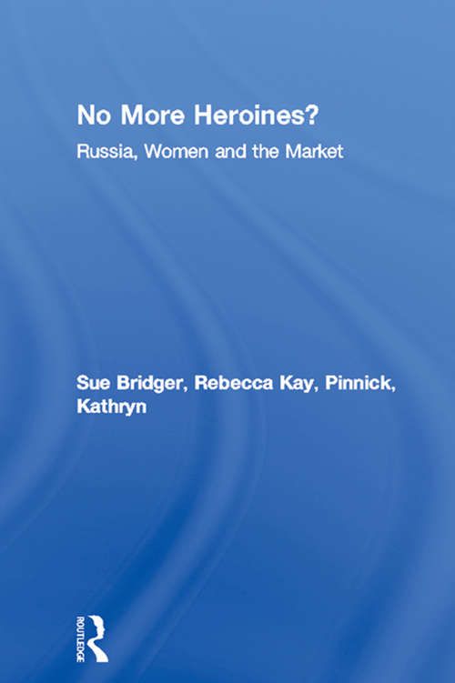 No More Heroines?: Russia, Women and the Market