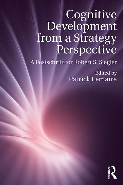 Book cover of Cognitive Development from a Strategy Perspective: A Festschrift for Robert Siegler (Psychology Press Festschrift Series)