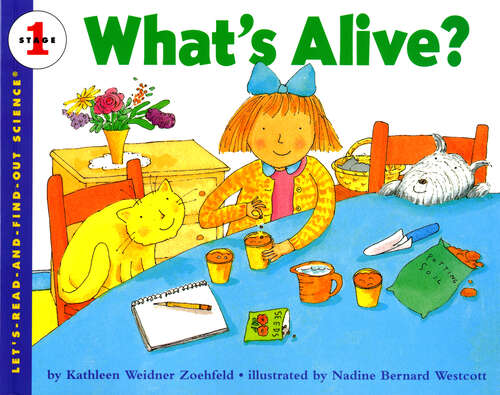 Book cover of What's Alive? (Let's-Read-and-Find-Out Science 1)