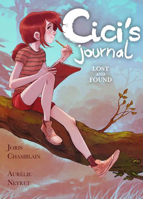 Book cover of Cici's Journal: Lost and Found (Cici's Journal)