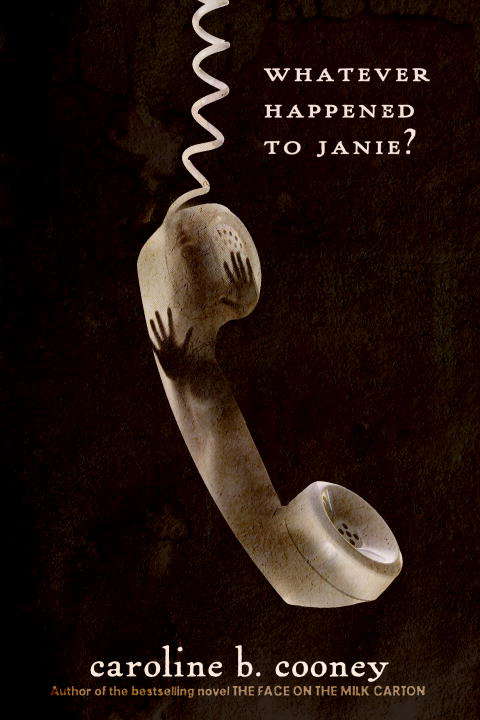 Book cover of Whatever Happened to Janie?: Sequel To The Face On The Milk Carton (The Face on the Milk Carton Series #2)