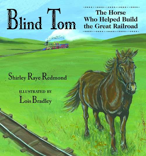 Blind Tom: The Horse Who Helped Build The Great Railroad