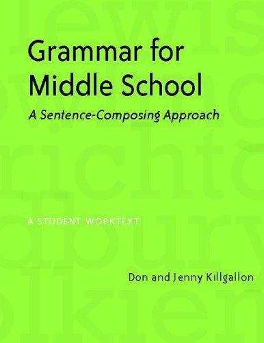 Grammar for Middle School: A Sentence-Composing Approach
