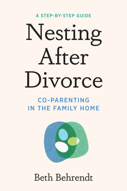 Book cover of Nesting After Divorce: Co-Parenting in the Family Home