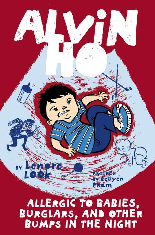 Alvin Ho: Allergic to Babies, Burglars, and Other Bumps in the Night (Alvin Ho #5)